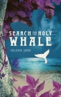 Search for the Holy Whale By Selena Jane Cover Image