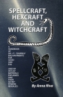 Spell Craft, Hex Craft and Witch Craft By Anna Riva Cover Image
