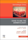 Covid-19 and the Dermatologist, an Issue of Dermatologic Clinics, 39 (Clinics: Dermatology #39) Cover Image