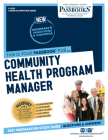 Community Health Program Manager (C-4300): Passbooks Study Guide By National Learning Corporation Cover Image