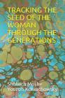 Tracking the Seed of the Woman Through the Generations Cover Image