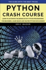 Python Crash Course: Learn to Automate the Boring Stuff, Python Programming for Beginners, Learn Basics and Master Python Data Science. Cover Image