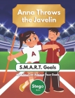 Anna Throws The Javelin: S.M.A.R.T. Goals - How You Can Achieve Anything By Stego Books Cover Image