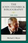The John Steinbeck Bibliography: 1996-2006 By Michael J. Meyer Cover Image