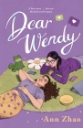 Dear Wendy By Ann Zhao Cover Image