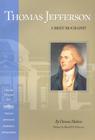 Thomas Jefferson: A Brief Biography (Monticello Monograph Series) Cover Image
