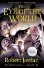 The Eye of the World: the Graphic Novel, Volume Two (Wheel of Time: The Graphic Novel #2) By Robert Jordan, Chuck Dixon, Andie Tong (Illustrator) Cover Image