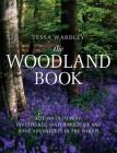 The Woodland Book: 101 ways to play, investigate, watch wildlife and have adventures in the woods Cover Image