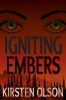 Igniting Embers By Kirsten Olson Cover Image