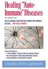 Healing Auto-Immune Diseases: The Gerson Way By Charlotte Gerson Cover Image