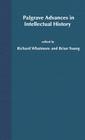 Palgrave Advances in Intellectual History By R. Whatmore (Editor), B. Young (Editor) Cover Image