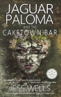Jaguar Paloma and the Caketown Bar Cover Image