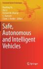 Safe, Autonomous and Intelligent Vehicles By Huafeng Yu (Editor), Xin Li (Editor), Richard M. Murray (Editor) Cover Image