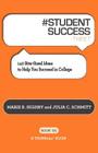 # STUDENT SUCCESS tweet Book01: 140 Bite-Sized Ideas to Help You Succeed in College By Marie B. Highby, Julia C. Schmitt Cover Image