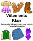 Français-Norvégien Vêtements/Klær Dictionnaire bilingue illustré pour enfants Cover Image