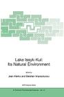 Lake Issyk-Kul: Its Natural Environment (NATO Science Series: IV: #13) By J. Klerx (Editor), Beishen Imanackunov (Editor) Cover Image