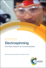 Electrospinning: From Basic Research to Commercialization (Soft Matter #7) By Erich Kny (Editor), Kajal Ghosal (Editor), Sabu Thomas (Editor) Cover Image