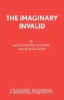 The Imaginary Invalid By Jean Baptiste Moliere Cover Image