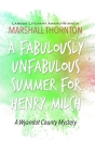 A Fabulously Unfabulous Summer for Henry Milch By Marshall Thornton Cover Image