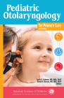 Pediatric Otolaryngology for Primary Care Cover Image
