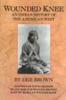 Wounded Knee: An Indian History of the American West Cover Image
