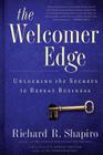 The Welcomer Edge: Unlocking the Secrets to Repeat Business By Richard R. Shapiro, Robert Spector (Foreword by) Cover Image