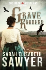 Grave Robbers (Doc Beck Westerns Book 3) Cover Image