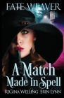A Match Made in Spell: Fate Weaver - Book 1 Cover Image