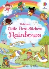 Little First Stickers Rainbows By Felicity Brooks, Emily Ritson (Illustrator) Cover Image