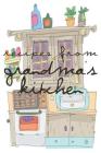Recipes from Grandma's Kitchen Grandma's Recipes By Just Write Press Cover Image