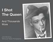 I Shot The Queen: And Thousands More Cover Image