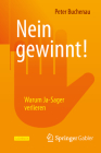 Nein Gewinnt!: Warum Ja-Sager Verlieren By Peter Buchenau Cover Image