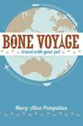 Bone Voyage: Travel With Your Pet Cover Image