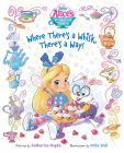 Alice's Wonderland Bakery Where There's a Whisk, There's a Way By Disney Books, Disney Storybook Art Team (Illustrator) Cover Image