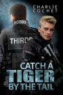 Catch a Tiger by the Tail (THIRDS #6) Cover Image