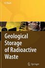 Geological Storage of Highly Radioactive Waste: Current Concepts and Plans for Radioactive Waste Disposal By Roland Pusch Cover Image