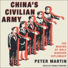 China's Civilian Army: The Making of Wolf Warrior Diplomacy Cover Image