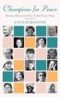 Champions for Peace: Women Winners of the Nobel Peace Prize Cover Image