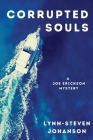 Corrupted Souls: A Joe Erickson Mystery Cover Image