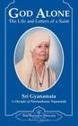 God Alone: The Life and Letters of a Saint By Sri Gyanamata Cover Image