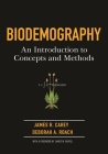 Biodemography: An Introduction to Concepts and Methods By James R. Carey, Deborah Roach, James W. Vaupel (Foreword by) Cover Image