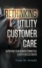 Rethinking Utility Customer Care: Satisfying Your Always-Connected, Always-On Customers Cover Image