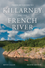 A Paddler's Guide to Killarney and the French River By Kevin Callan Cover Image