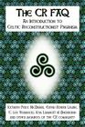 The CR FAQ - An Introduction to Celtic Reconstructionist Paganism Cover Image