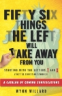 Fifty-Six Things The Left Will Take Away From You: A Catalog of Coming Confiscations By Wynn Willard Cover Image
