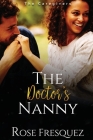 The Doctor's Nanny By Rose Fresquez Cover Image