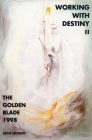 Working with Destiny II: The Golden Blade 1998 By William Forward (Editor) Cover Image
