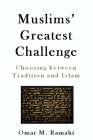 Muslims' Greatest Challenge: Choosing Between Tradition and Islam Cover Image