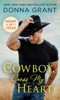 Cowboy, Cross My Heart (Heart of Texas #2) By Donna Grant Cover Image
