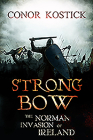 Strongbow: The Norman Invasion of Ireland By Conor Kostick Cover Image